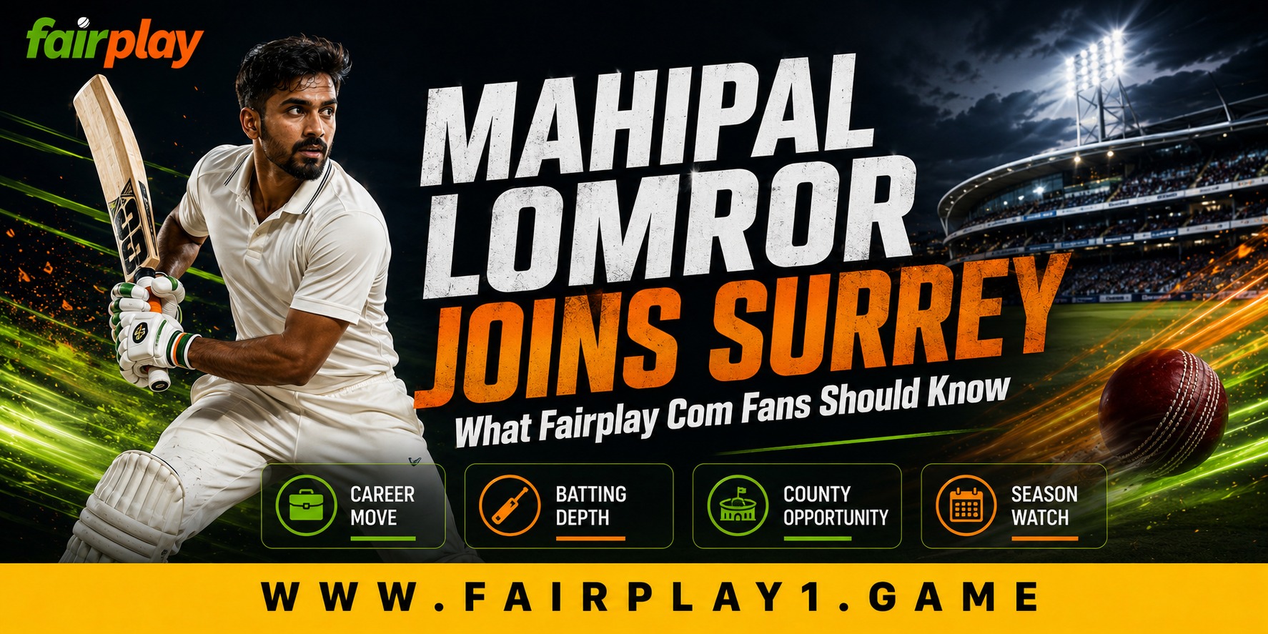 Mahipal Lomror Joins Surrey: What Fairplay Com Fans Should Know