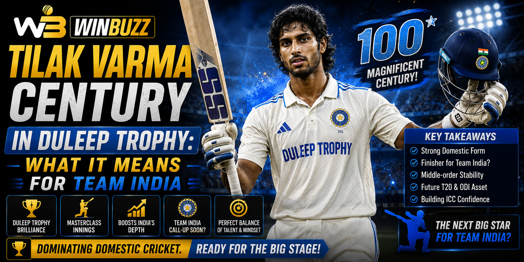 Tilak Varma Century in Duleep Trophy: What It Means for Team India