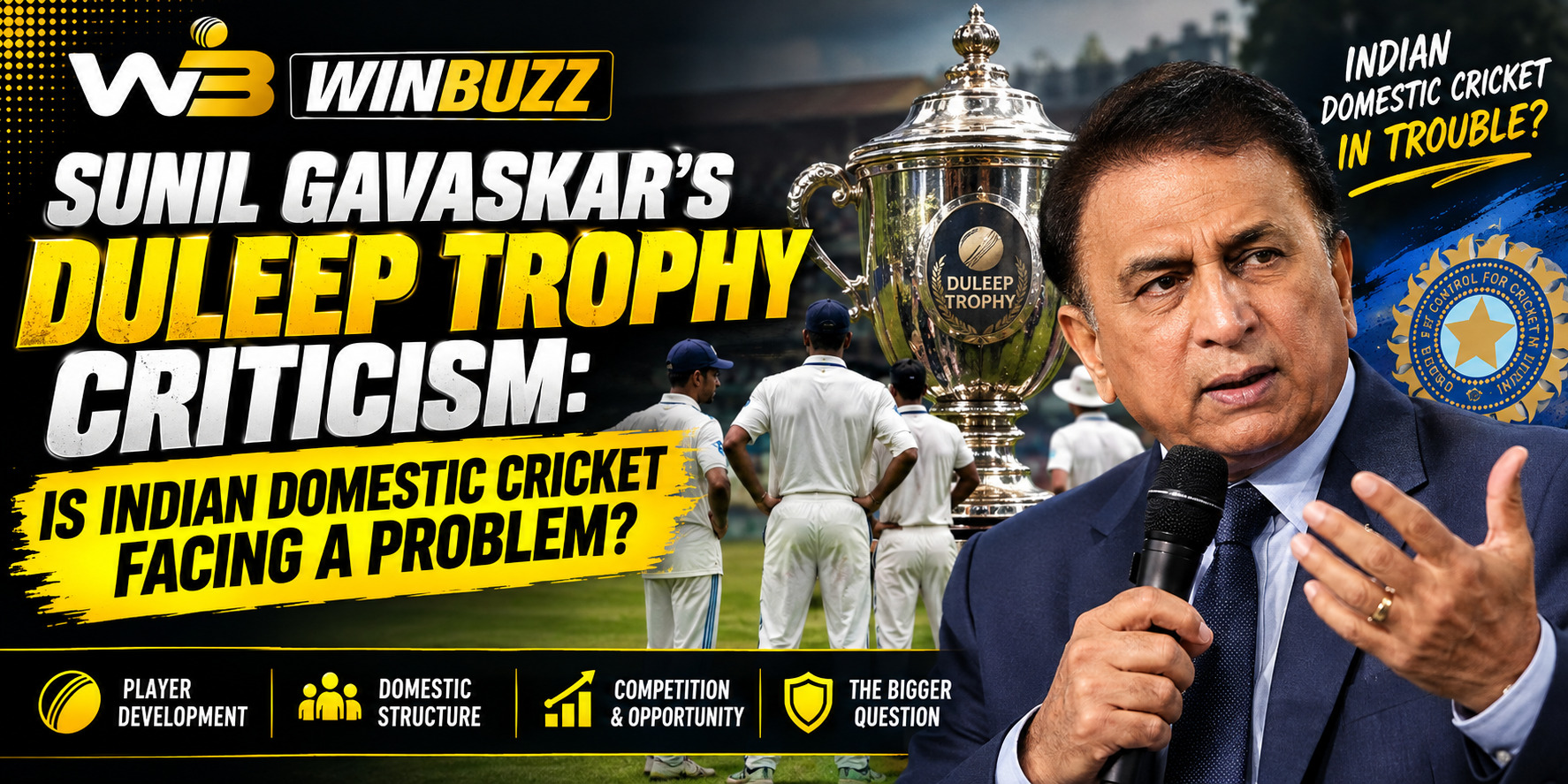 Sunil Gavaskar's Duleep Trophy Criticism: Is Indian Domestic Cricket Facing a Problem?