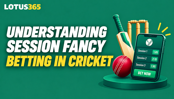 Understanding Session Fancy Betting in Cricket